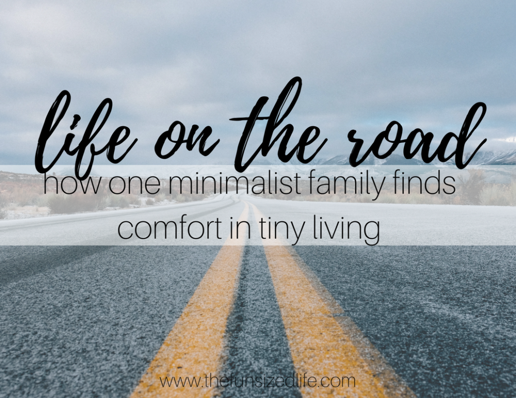 Life On The Road: How One Minimalist Family Finds Comfort In Tiny Living