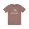 "I Like" Unisex Jersey Tee | The Mama On The Rocks