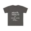 Mental Health Is Physical Health Unisex Soft Tee | The Mama On The Rocks