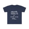 Mental Health Is Physical Health Unisex Soft Tee | The Mama On The Rocks