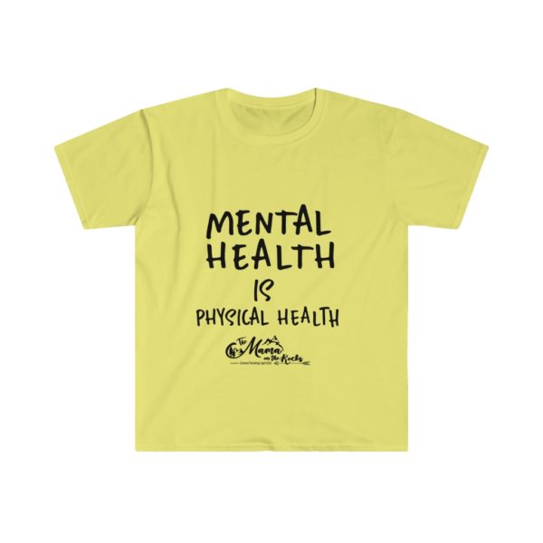 Mental Health Is Physical Health Unisex Soft Tee | The Mama On The Rocks