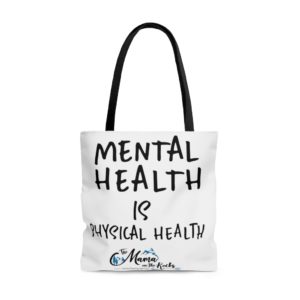 Mental Health Is Physical Health Tote Bag | The Mama On The Rocks