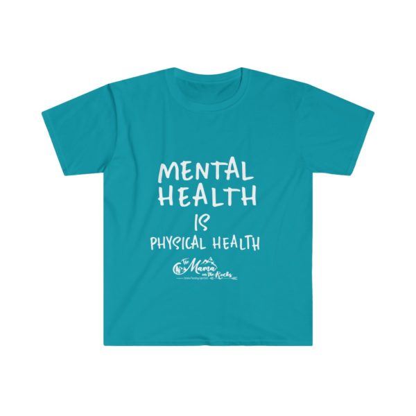 Mental Health Is Physical Health Unisex Soft Tee | The Mama On The Rocks